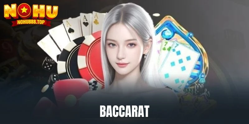 Baccarat NOHU - Tận Hưởng Trò Chơi Hấp Dẫn Nhất Năm 2026 - zitx