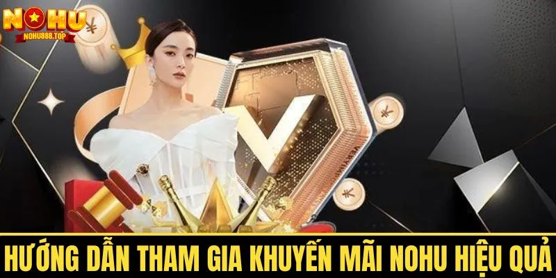 Khuyến Mãi Nohu Ưu Đãi Hấp Dẫn Dành Cho Mọi Newbie - zitx
