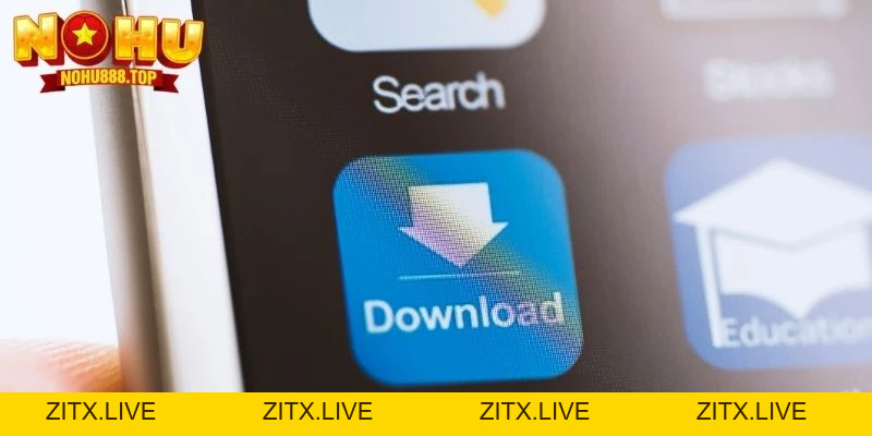 Hướng Dẫn Tải App NOHU Dễ Và Đơn Giản Trên Android Và IOS - zitx