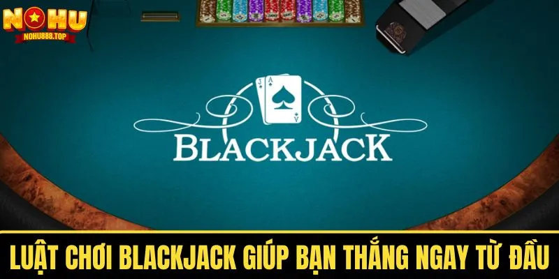 Blackjack - Tư Duy Nhanh Nhạy Bén Chinh Phục Mọi Ván Bài - zitx