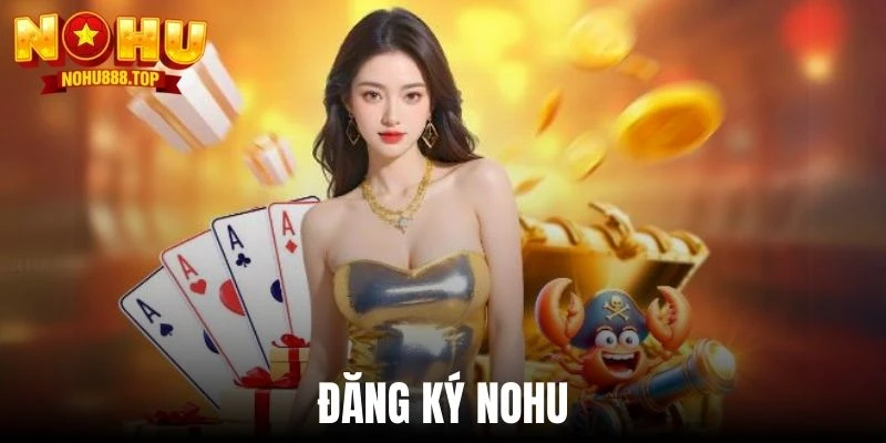 Đăng Ký NOHU - Hướng Dẫn Tạo Tài Khoản Chỉ Trong 1 Nốt Nhạc - zitx