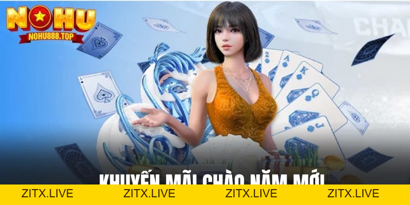 Khuyến Mãi Nohu Ưu Đãi Hấp Dẫn Dành Cho Mọi Newbie - zitx
