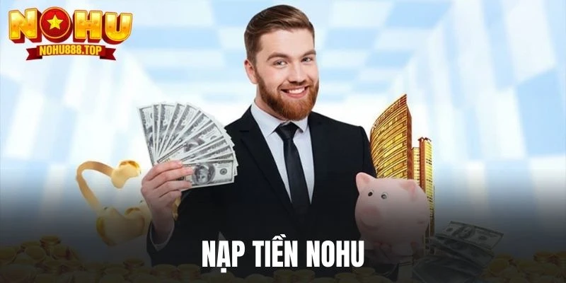 Nạp Tiền Nohu90 Cực Nhanh - Trải Nghiệm Game Không Giới Hạn - zitx