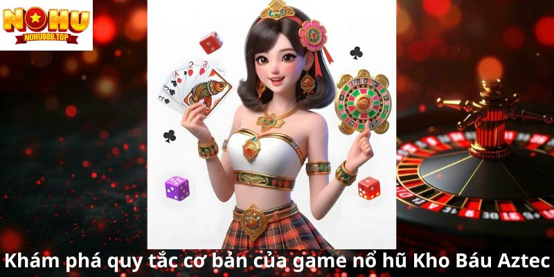 Khám Phá Kho Báu Aztec Nohu90: Trò Chơi Nổ Hũ Siêu Hot 2026 - zitx