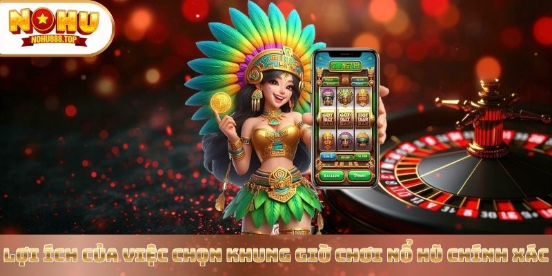 Bật Mí Khung Giờ Chơi Nổ Hũ Thắng Đậm Từ Chuyên Gia Nohu90 - zitx