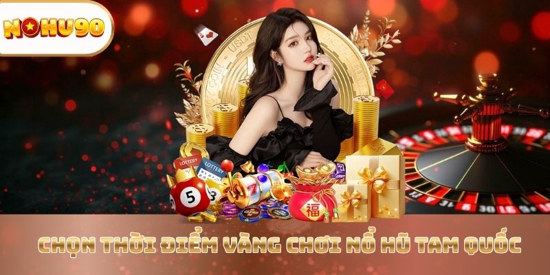 Trải Nghiệm Siêu Phẩm Giải Trí Nổ Hũ Tam Quốc Tại Nohu90 - zitx