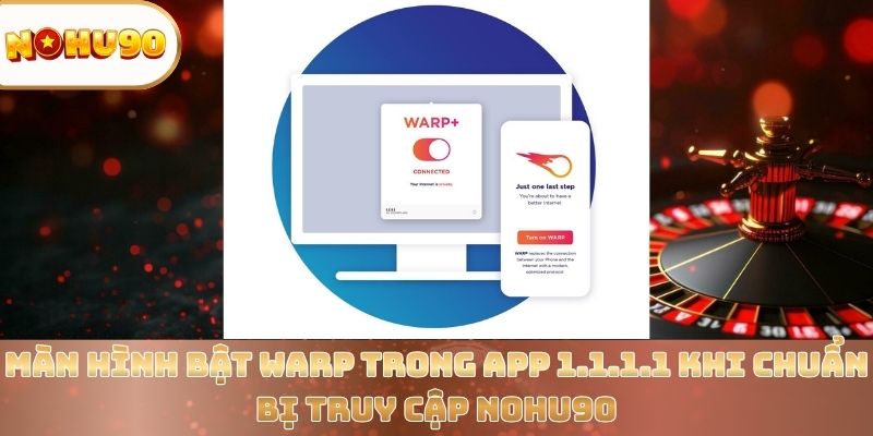 Tải App 1.1.1.1 – Truy Cập Nohu90 Nhanh, An Toàn Và Mượt Mà - zitx