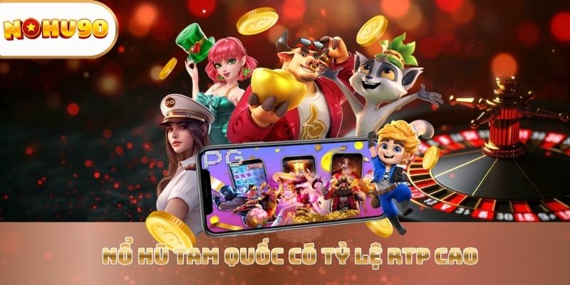 Trải Nghiệm Siêu Phẩm Giải Trí Nổ Hũ Tam Quốc Tại Nohu90 - zitx